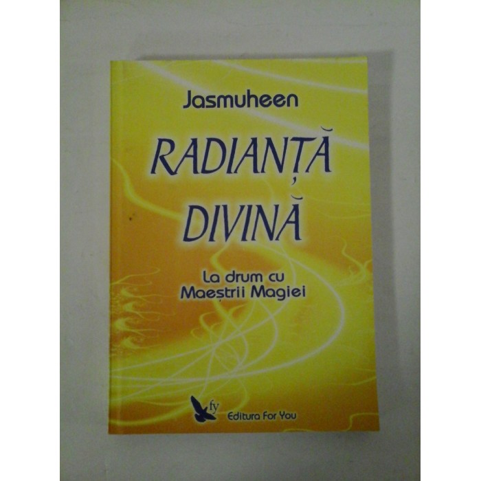 RADIANTA  DIVINA * La  drum  cu  Maestrii  Magiei  -  Jasmuheen